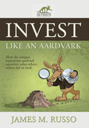 Invest Like an Aardvark-9781506907475
