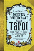The Modern Witchcraft Book of Tarot : Your Complete Guide to Understanding the Tarot-9781507202630