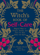 The Witch''s Book of Self-Care