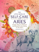 The Little Book of Self-Care for Aries : Simple Ways to Refresh and Restore-According to the Stars-9781507209646