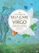 The Little Book of Self-Care for Virgo : Simple Ways to Refresh and Restore-According to the Stars-9781507209745