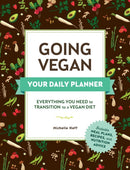 Going Vegan: Your Daily Planner : Everything You Need to Transition to a Vegan Diet-9781507212066