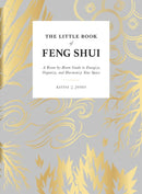 The Little Book of Feng Shui : A Room-by-Room Guide to Energize, Organize, and Harmonize Your Space-9781507212462