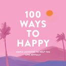 100 Ways to Happy : Simple Activities to Help You Live Joyfully-9781507215135