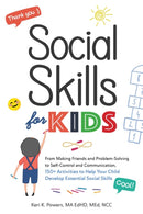 Social Skills for Kids : From Making Friends and Problem-Solving to Self-Control and Communication, 150+ Activities to Help Your Child Develop Essential Social Skills-9781507215753