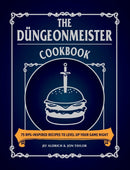 The Dungeonmeister Cookbook : 75 RPG-Inspired Recipes to Level Up Your Game Night-9781507218112