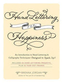 Hand Lettering for Happiness : An Introduction to Hand Lettering & Calligraphy Techniques-Designed to Spark Joy!-9781507221006