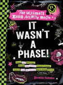 It Wasn't a Phase! : The Ultimate Emo Activity Book-9781507222287