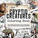 The Cryptid Creatures Coloring Book : From Bigfoot and Mothman to the Chupacabra, Color the World's Most Mysterious Monsters-9781507222317