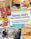Mama Bell''s Big Family Cooking