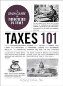 Taxes 101 : From Understanding Forms and Filing to Using Tax Laws and Policies to Minimize Costs and Maximize Wealth, an Essential Primer on the US Tax System-9781507222652