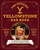 The Official Yellowstone Bar Book : 75 Cocktails to Enjoy after the Work's Done-9781507222836
