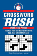 Crossword Rush : Test Your Skills and Beat the Clock with 150+ Easy to Hard Challenges-9781507222959