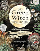 The Green Witch Illustrated : An Enchanting Immersion Into the Magic of Natural Witchcraft-9781507223192