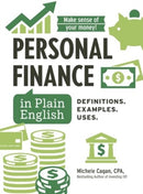Personal Finance in Plain English : Definitions. Examples. Uses.-9781507223611