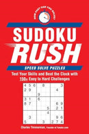 Sudoku Rush : Test Your Skills and Beat the Clock with 175+ Easy to Hard Challenges-9781507223635