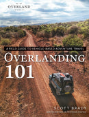 Overlanding 101 : A Field Guide to Vehicle-Based Adventure Travel-9781507223659
