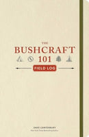 The Bushcraft 101 Field Log : Track and Record Your Wilderness Adventures-9781507223796