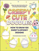 Creepy Cute Doodles : How to Draw 100 Sweet & Spooky Designs-9781507223857