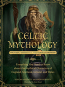 Celtic Mythology : The Gods, Goddesses, and Heroes Handbook-9781507223888