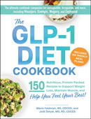 The GLP-1 Diet Cookbook : 150 Nutritious, Protein-Packed Recipes to Support Weight Loss, Maintain Muscle, and Help You Feel Your Best!-9781507224052