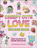 The Creepy Cute Love Sticker Book : 500+ Stickers to Scare and Share-9781507225073