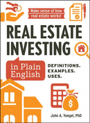 Real Estate Investing in Plain English : Definitions. Examples. Uses.-9781507225134