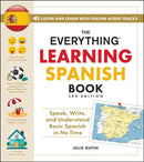 The Everything Learning Spanish Book, 3rd Edition : Speak, Write, and Understand Basic Spanish in No Time-9781507225226