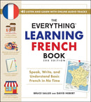 The Everything Learning French Book, 3rd Edition : Speak, Write, and Understand Basic French in No Time-9781507225240