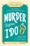 Murder Before "I Do": Book 3 : Solve the Puzzles-and the Plot of a Cozy Wedding Mystery!-9781507225455