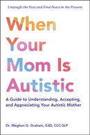 When Your Mom Is Autistic
