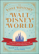 The Lost History of Walt Disney World