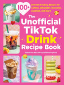 The Unofficial TikTok Drink Recipe Book