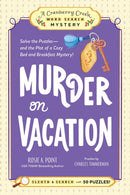 Murder on Vacation: Book 4 : Solve the Puzzles-and the Plot of a Cozy Bed and Breakfast Mystery!-9781507226360
