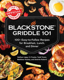 Blackstone Griddle 101: The Official Cookbook