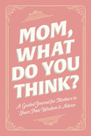 Mom, What Do You Think?