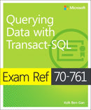 Exam Ref 70-761 Querying Data with Transact-SQL-9781509304332