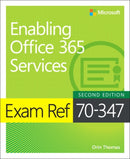 Exam Ref 70-347 Enabling Office 365 Services-9781509304783