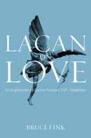 Lacan on Love : An Exploration of Lacan's Seminar VIII, Transference-9781509500505