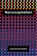 Narcocapitalism : Life in the Age of Anaesthesia-9781509506842