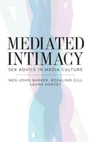 Mediated Intimacy : Sex Advice in Media Culture-9781509509126