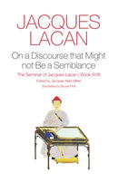 On a Discourse that Might not Be a Semblance – The  Seminar of Jacques Lacan, Book XVIII