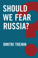 Should We Fear Russia?-9781509510917