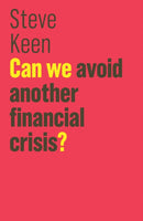 Can We Avoid Another Financial Crisis?-9781509513734