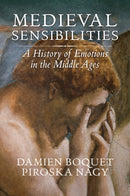Medieval Sensibilities : A History of Emotions in the Middle Ages-9781509514656