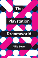 The PlayStation Dreamworld-9781509518036