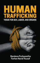Human Trafficking : Trade for Sex, Labor, and Organs-9781509521319