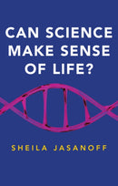 Can Science Make Sense of Life?-9781509522712
