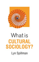 What is Cultural Sociology?-9781509522811
