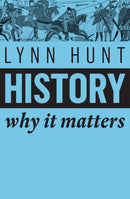 History : Why It Matters-9781509525546